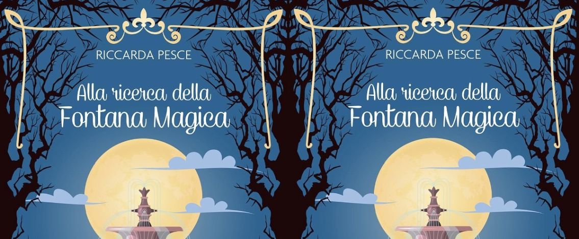 Riccarda Pesce e il suo libro “Alla ricerca della fontana magica”
