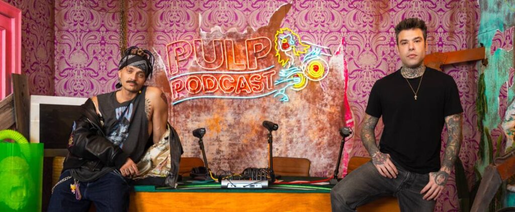“Pulp Podcast”: il nuovo progetto di Fedez e Mr. Marra