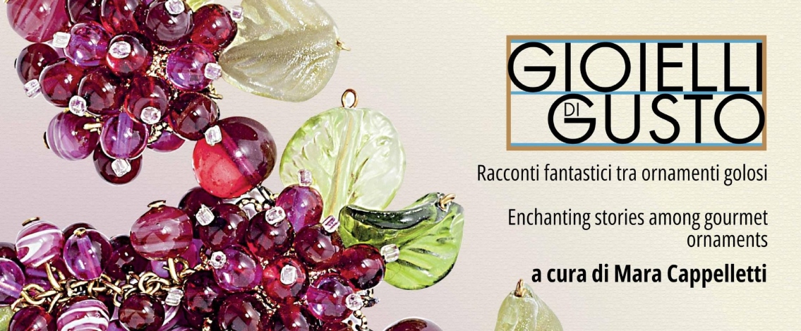 La mostra “Gioielli di Gusto. Racconti fantastici tra ornamenti golosi” resta aperta fino al 28 settembre